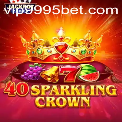 Explore the Exciting World of 40SparklingCrown and the 9995bet Experience