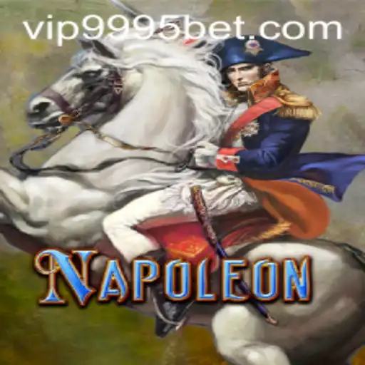 Mastering the Art of Napoleon: A Comprehensive Guide to the Game with 9995bet